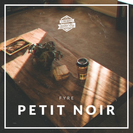 Petit Noir ft. Fyre | Boomplay Music