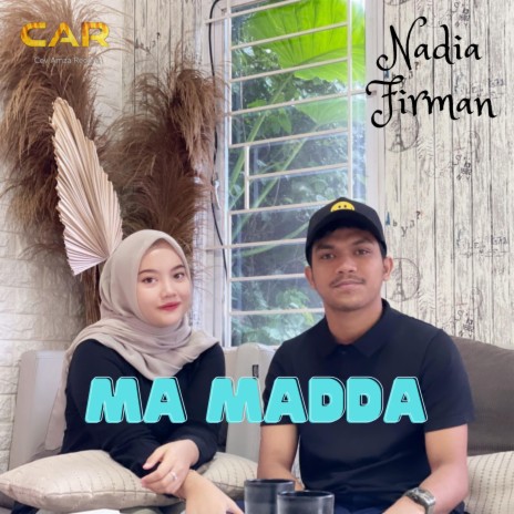 Ma Madda _ Nadia & Firman | Boomplay Music