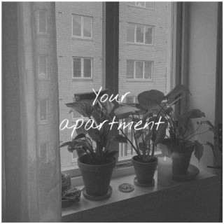 Your apartment lyrics | Boomplay Music