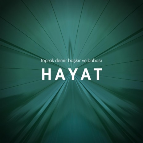 hayat ft. Toprak Demir ve Suat Başkır | Boomplay Music