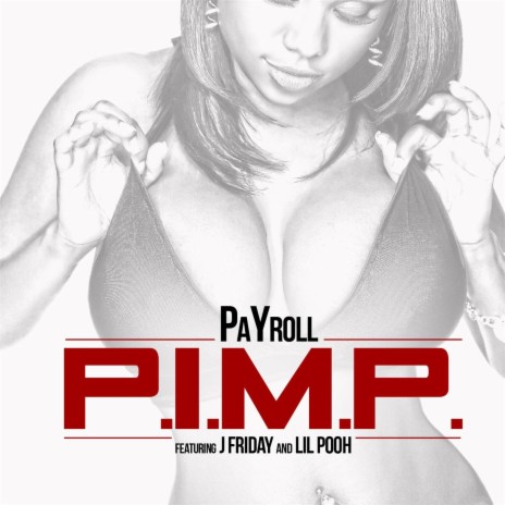 P.I.M.P ft. Jfriday & Lil Pooh | Boomplay Music