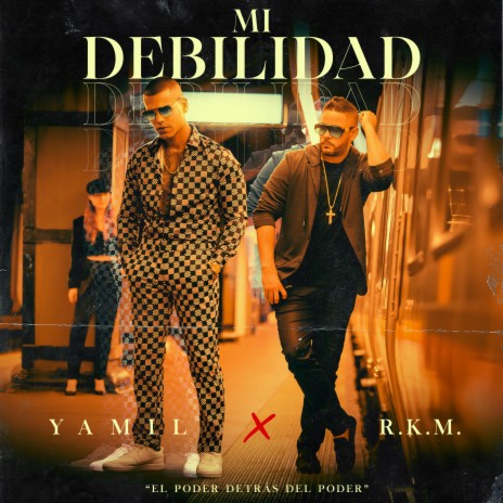 Mi Debilidad ft. R.K.M. | Boomplay Music