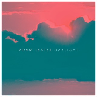 Download Adam Lester album songs: Daylight | Boomplay Music