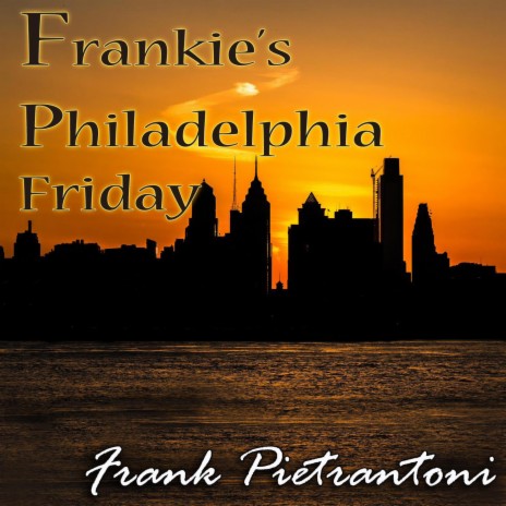 Frankie's Philadelhpia Friday (TV / Film Soundtrack)