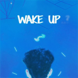 wake up? lyrics | Boomplay Music