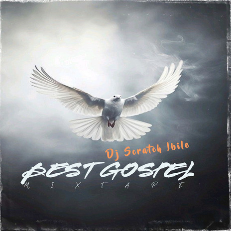 Best Gospel Mixtape 6 ft. Dj Scratch Ibile & Chigozie Wisdom