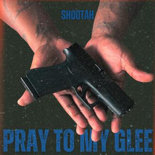 Pray To My Glee