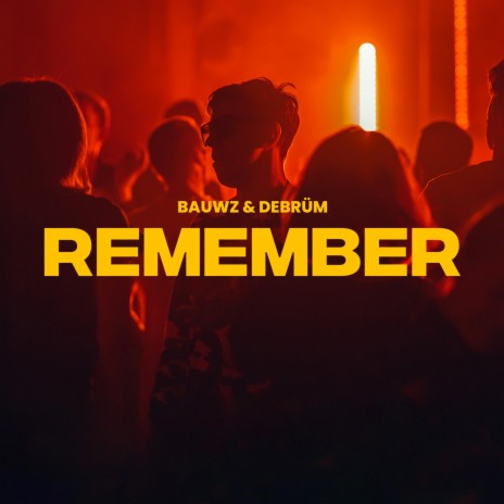 Remember ft. Debrüm | Boomplay Music