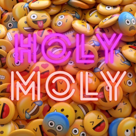 Holy Moly | Boomplay Music