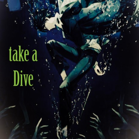 Take a dive ft. Heyits3vo | Boomplay Music