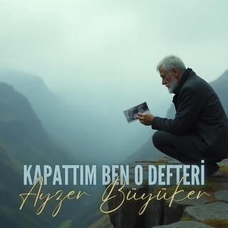 Kapattım Ben O Defteri