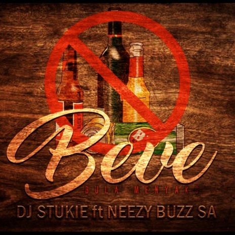 Beve (Bula Menyako) (Original) ft. Neezy Buzz SA