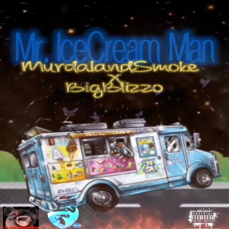 Mr. IceCreamMan ft. Big Blizzo | Boomplay Music