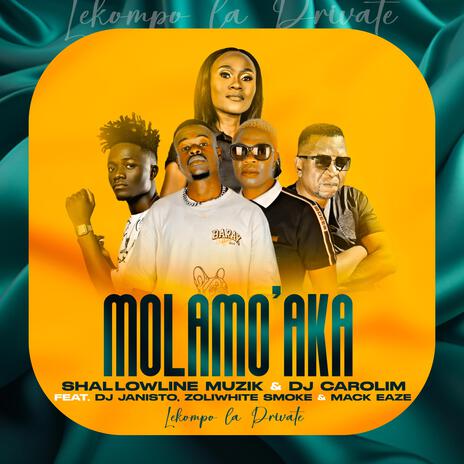 MolamoAka (Lekompo La Privet) ft. Dj CaroLim, Zoliwhite smoke, Dj Janisto & Mack Eaze | Boomplay Music