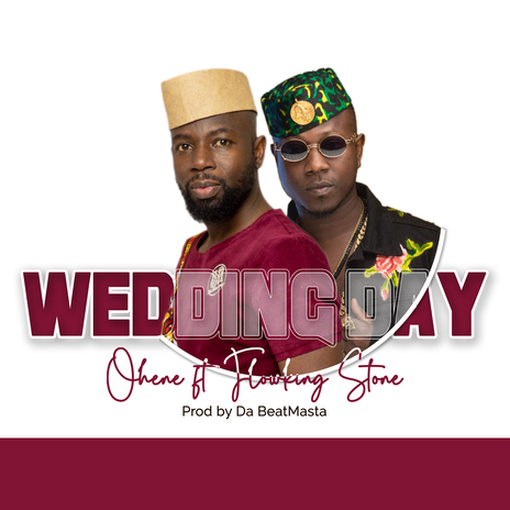 Wedding Day ft. Flowking Stone | Boomplay Music