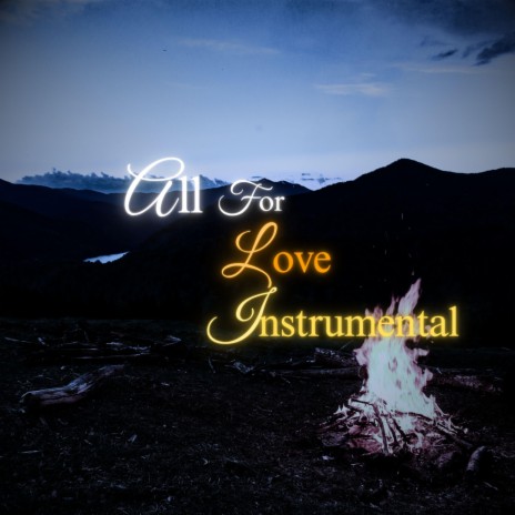 All For Love (Chill Instrumental) | Boomplay Music