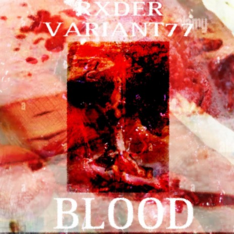 Blood ft. variant77 | Boomplay Music