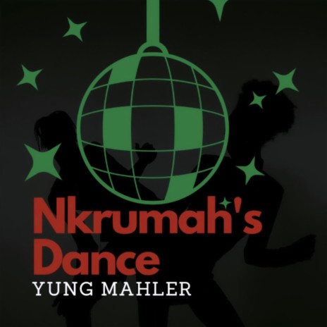 Nkrumah's Dance | Boomplay Music