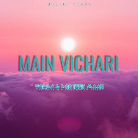 Main Vichari ft. Sarbans Parteek | Boomplay Music