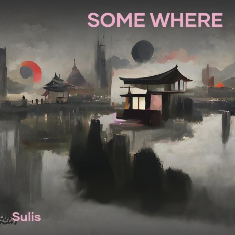 Some Where (-) | Boomplay Music