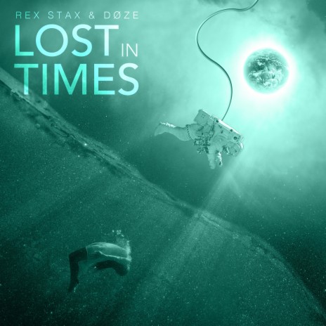 Lost in Times (Feat. DØZE) | Boomplay Music