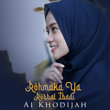 Rohmaka Ya Robbal Ibadi | Boomplay Music