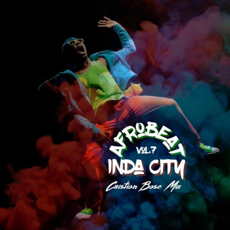 Afrobeat InDa City, Vol. 7 | Boomplay Music