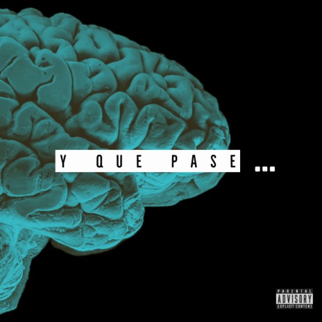 Y QUE PASE... | Boomplay Music