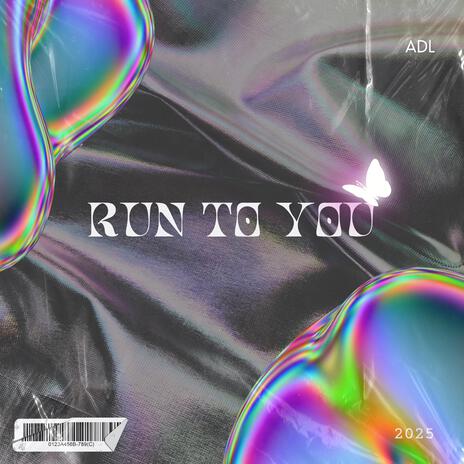 Run To You | Boomplay Music