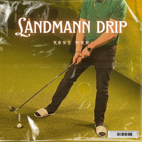 Landmann Drip | Boomplay Music