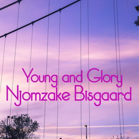 Young and Glory | Boomplay Music