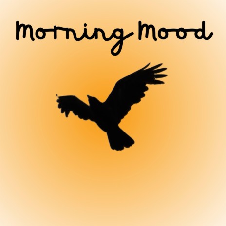 Morning Mood | Boomplay Music
