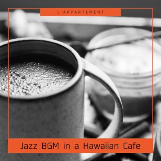 Jazz Bgm in a Hawaiian Cafe