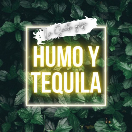 Humo y Tequila | Boomplay Music