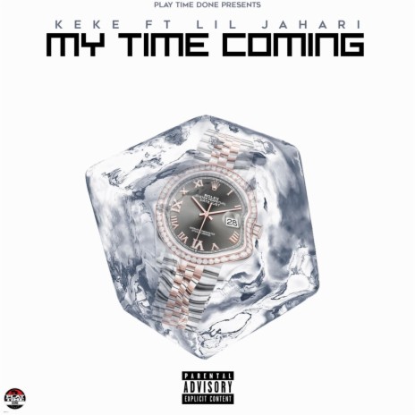 My Time Coming ft. Lil Jahari | Boomplay Music