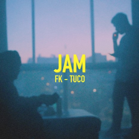 Jam ft. TUCO | Boomplay Music