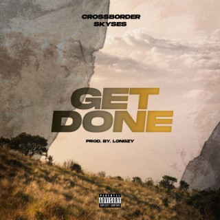 Get done lyrics | Boomplay Music