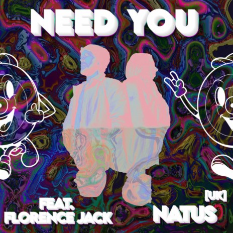 Need You ft. Florence Jack | Boomplay Music