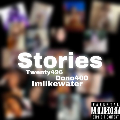 Stories ft. Dono400 & iMLIKEWATER