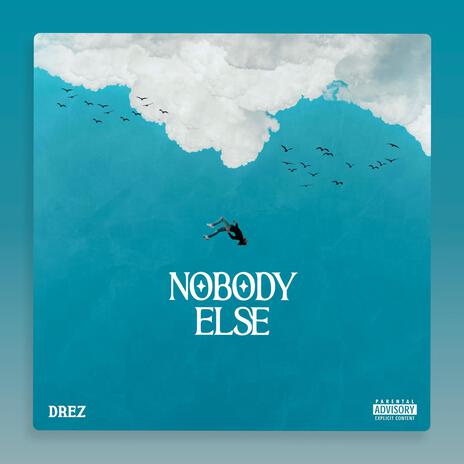 Nobody else | Boomplay Music