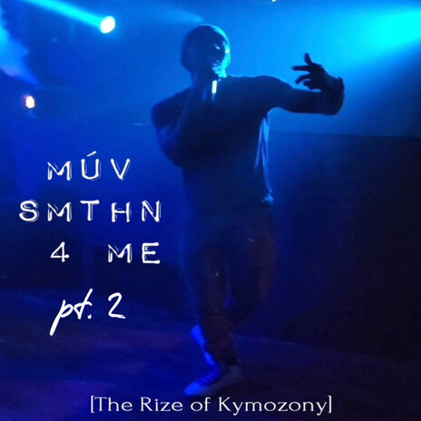 Muv Smthn 4 Me Pt 2 | Boomplay Music