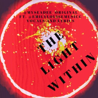 The Light Within (Raw Version) ft. @emilylouisemusicc lyrics | Boomplay Music