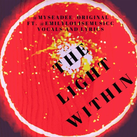 The Light Within (Raw Version) ft. @emilylouisemusicc | Boomplay Music