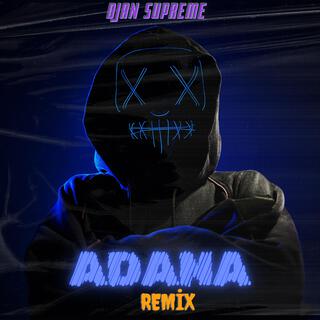 Adana (Djan Supreme Remix Version) ft. Djan Supreme lyrics | Boomplay Music