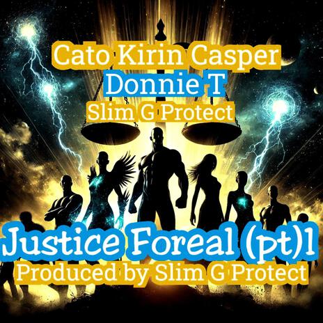 Justice Foreal ft. Cato Kirin Casper & Slim G Protect | Boomplay Music