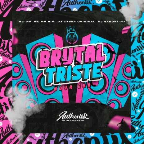 Brutal Triste Nova Era ft. MC Mr Bim, MC GW & DJ Cyber Original | Boomplay Music