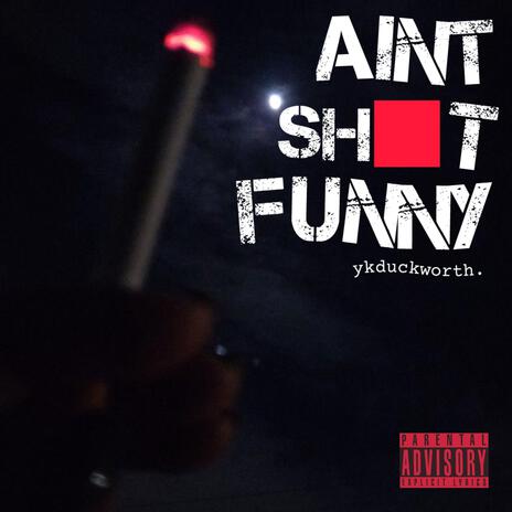 AINT SHXT FUNNY OUTRO | Boomplay Music