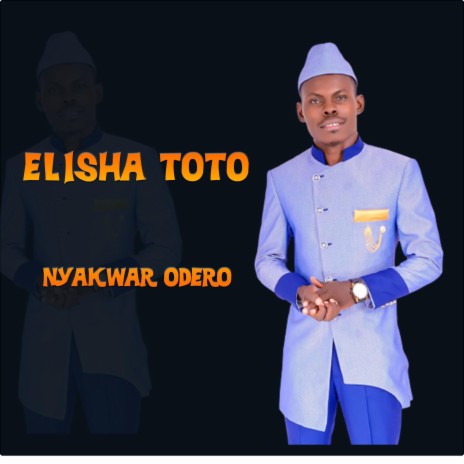 NYAKWAR ODERO (feat. elly toto) | Boomplay Music