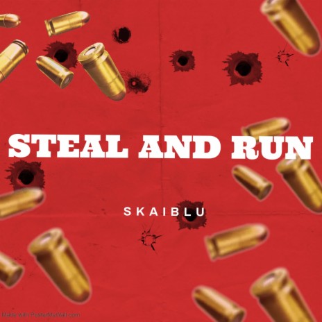 STEAL AND RUN