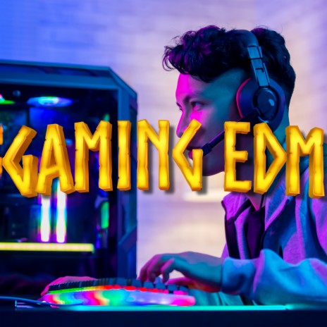 EDM Gaming Music Mix House | Boomplay Music